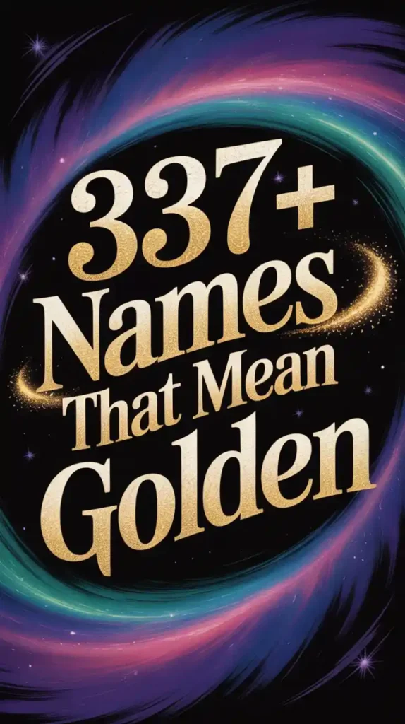  Names That Mean Golden