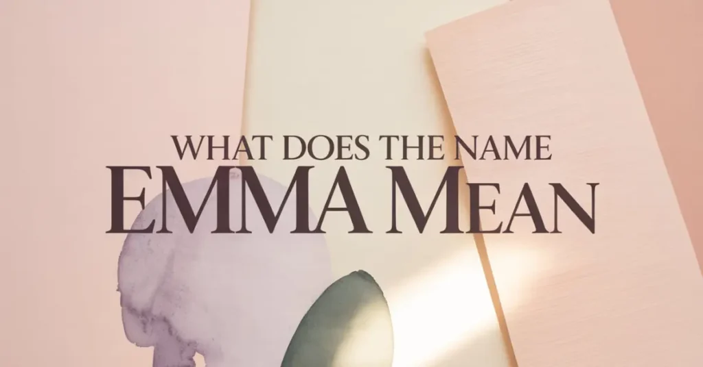 what does the name emma mean (2)