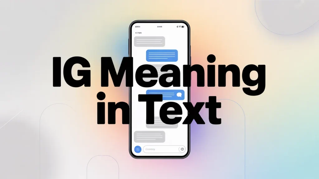 IG Meaning in Text