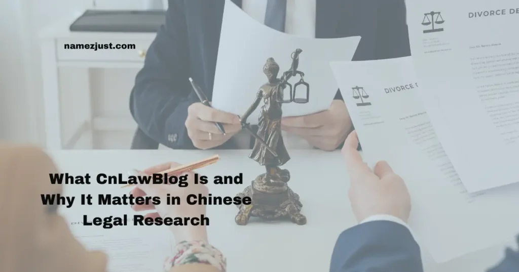 What CnLawBlog Is and Why It Matters in Chinese Legal Research