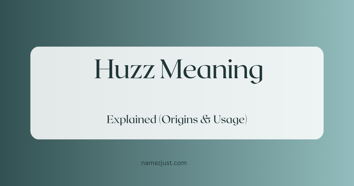Huzz Meaning